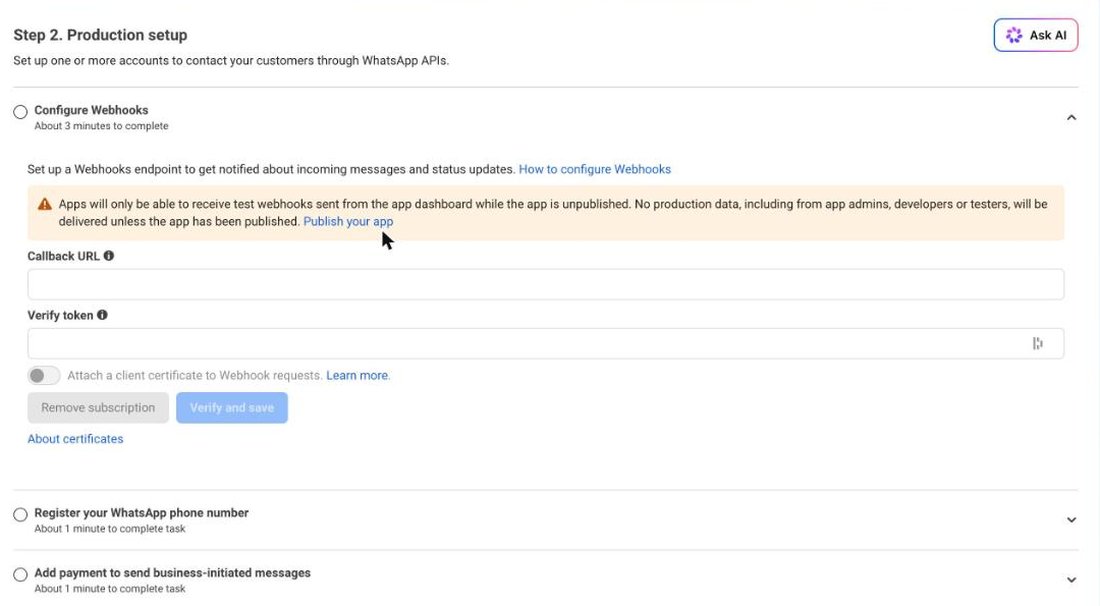 Step 2 Production setup screen: Configure Webhooks with callback URL and verify token fields, a warning that unpublished apps only receive test webhooks, and collapsed sections for registering a phone number, adding payment and sending a message